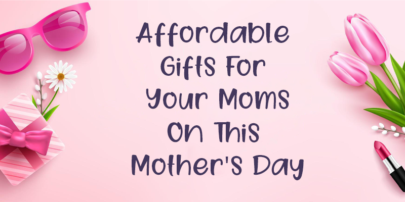 Popular Items To Purchase On Mother's Day Sale 2022